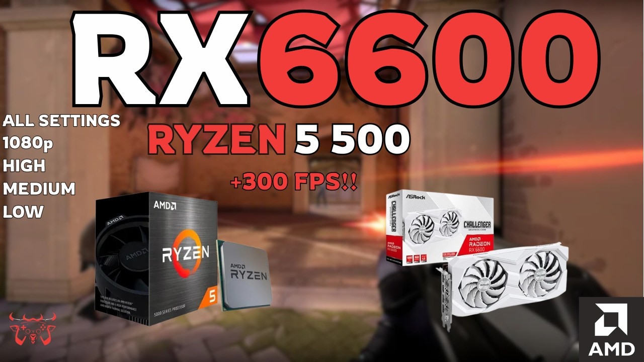 🔫VALORANT🔫 ✅RX 6600 8GB + RYZEN 5 5500✅ GAMING TEST | All Settings, 1080p | RX 6600 Gaming Test