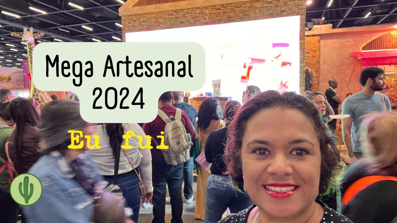 MEGA ARTESANAL 2024  - Eu fui