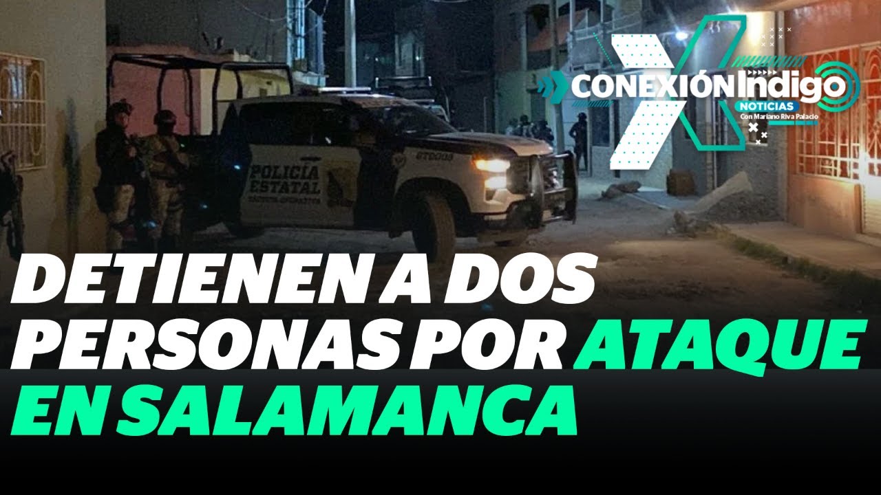 Caen dos sujetos por ataque en campo de futbol en Salamanca | Reporte Indigo