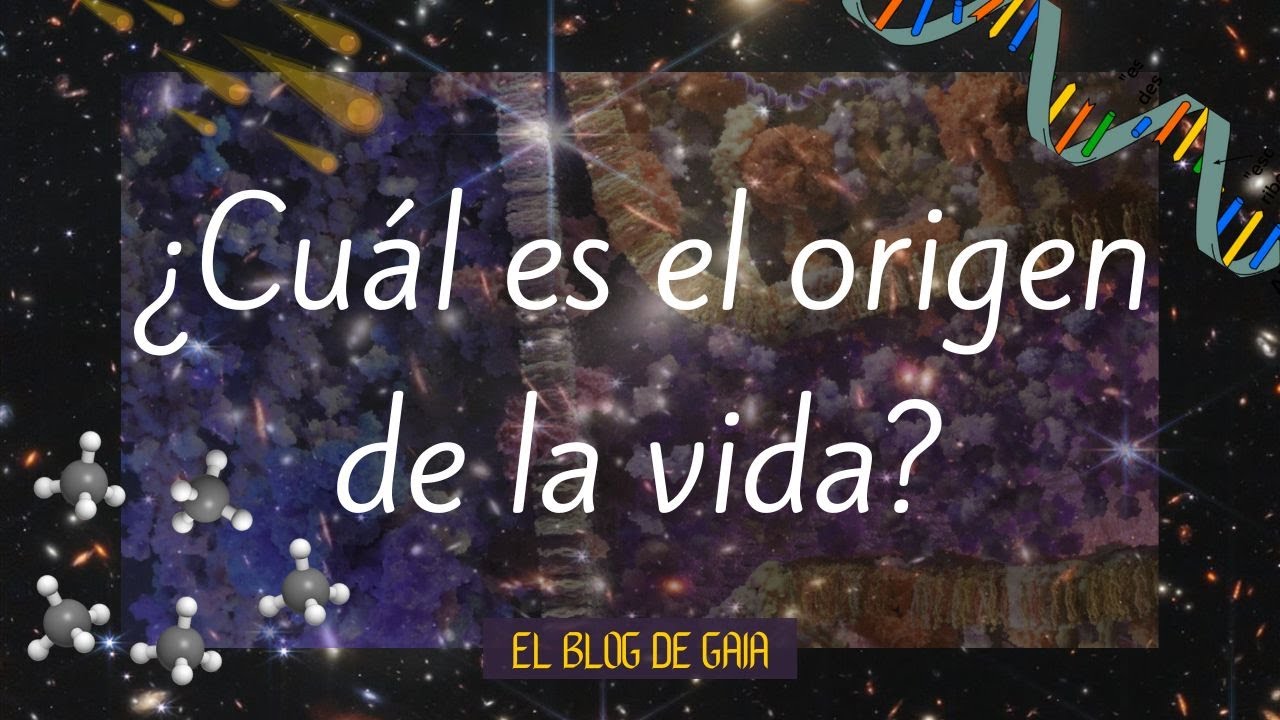 ¿Cómo se originó la vida? | Biomoléculas y el mundo del ARN | El Blog de Gaia