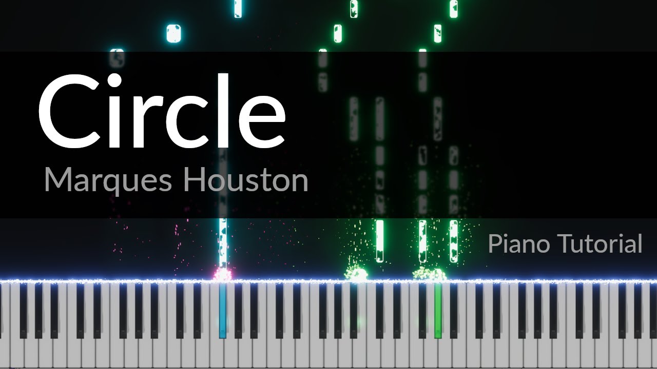 Circle - Marques Houston | Piano Tutorial