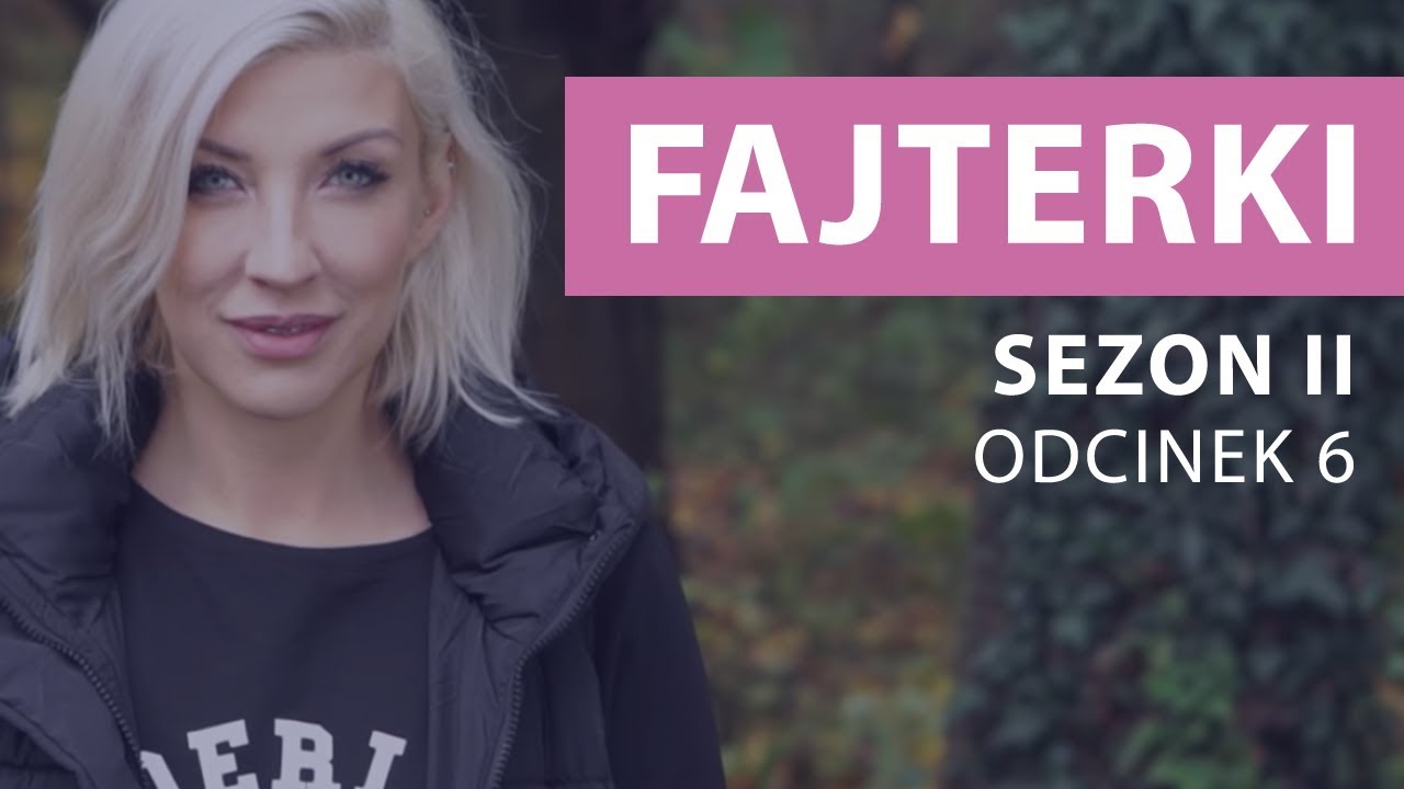 Fajterki – Ewa Chodakowska [Sezon 2 Odcinek 6]