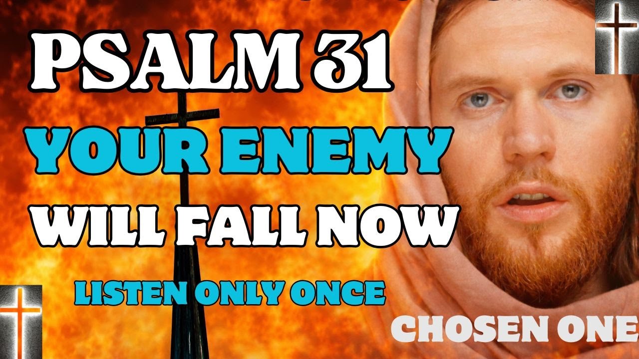 🔥 Psalm 31 POWER! Destroy Witchcraft, Evil & Curses NOW! 🙏✨