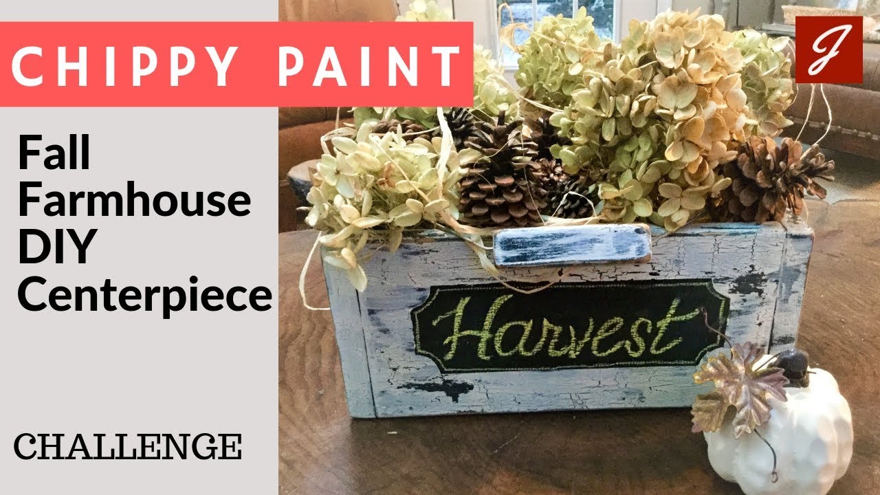 Fall Farmhouse DIY - Chippy Paint Centerpiece