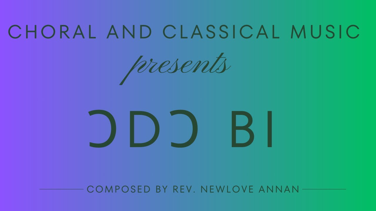 ODO BI (ƆDƆ BI) | REV. NEWLOVE ANNAN