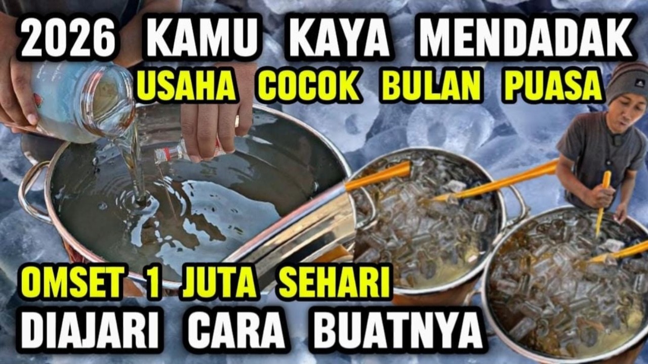 2026 BULAN PUASA KAMU JADI SULTAN - OMSET 1 JUTA SEHARI IDE USAHA ES TERBARU TANPA PESAING