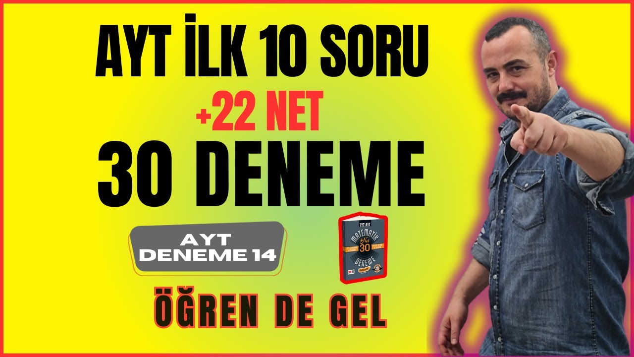 AYT İlk 10 Soru 15  Deneme | AYT Deneme 14 | ÖĞREN de GEL +22 NET | Bıyıklı Matematik
