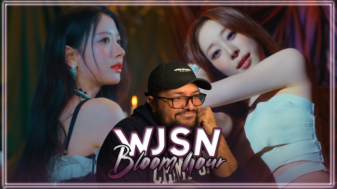 WJSN 'Bloom hour' MV  REACTION | THEY'RE FINALLY BACK 🥹