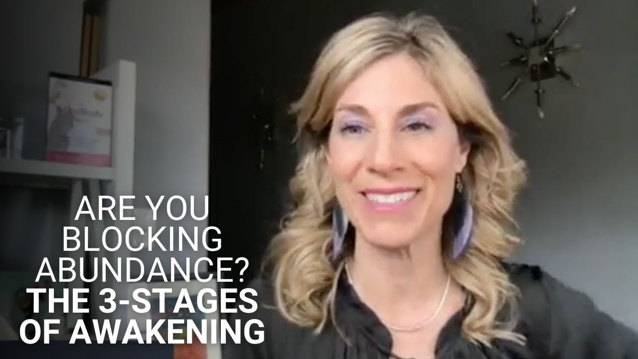 Are You Blocking Abundance? The 3-Stages of Awakening