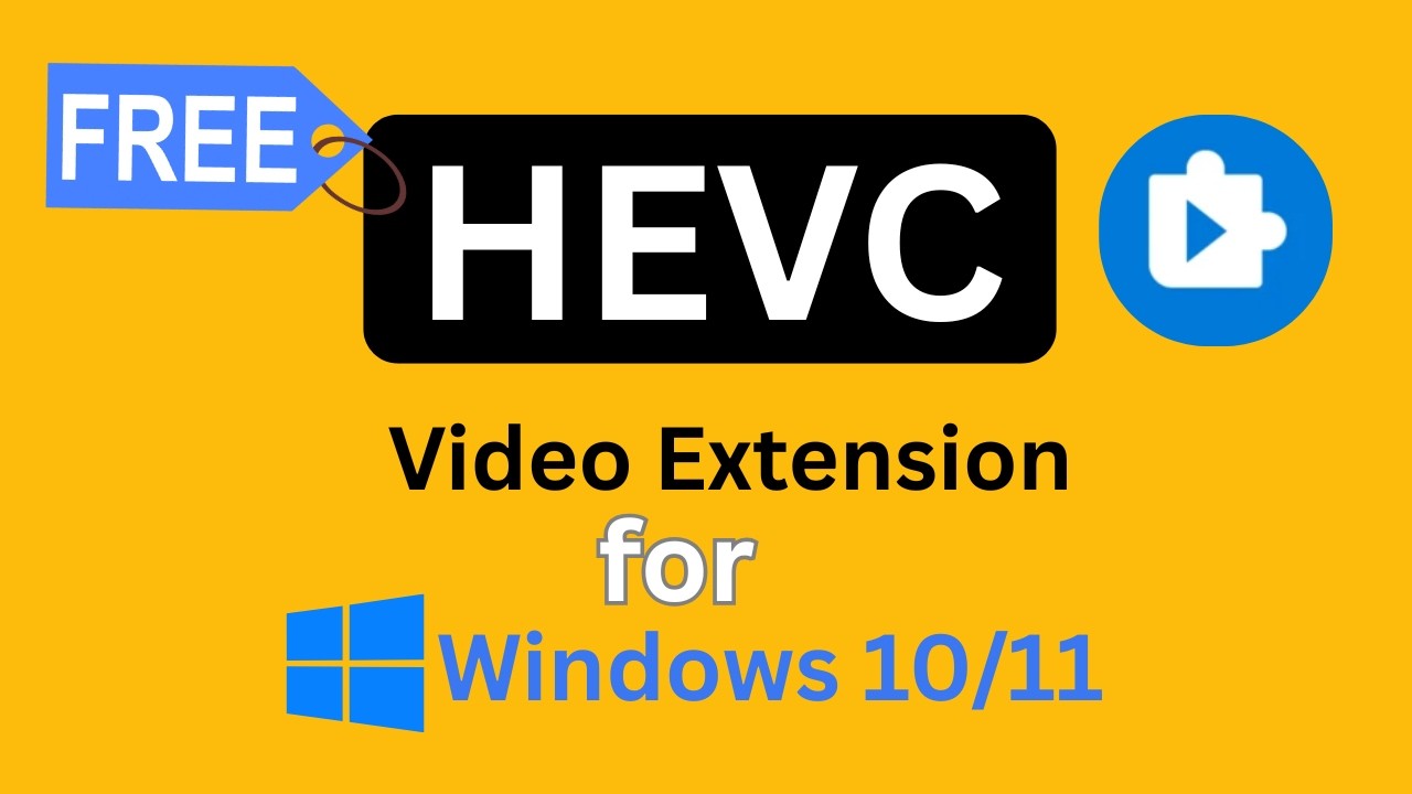 Download HEVC Video Extension for Windows 10/11 Free (2025 tutorial)