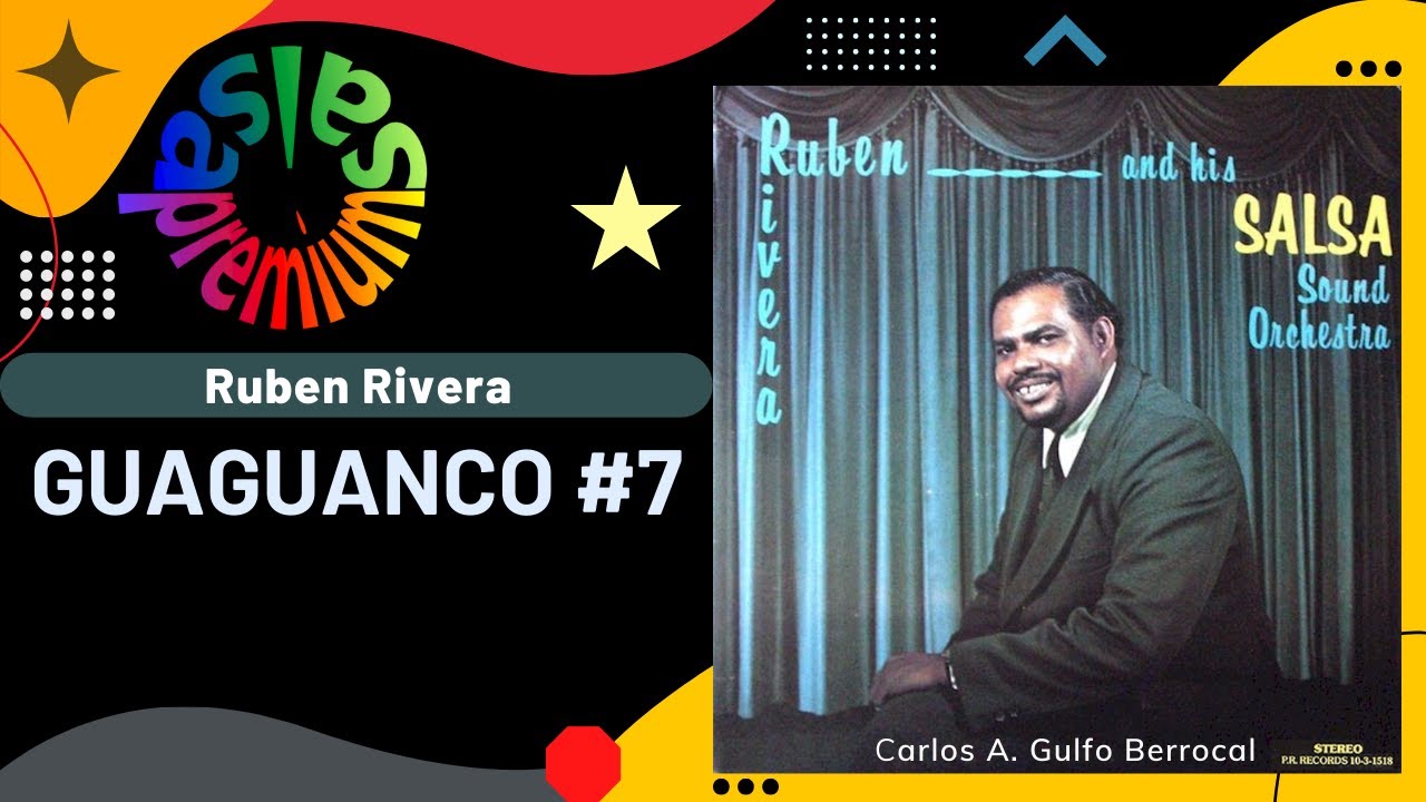 🔥GUAGUANCO # 7 por RUBEN RIVERA con MIGUEL RESTO - Salsa Premium