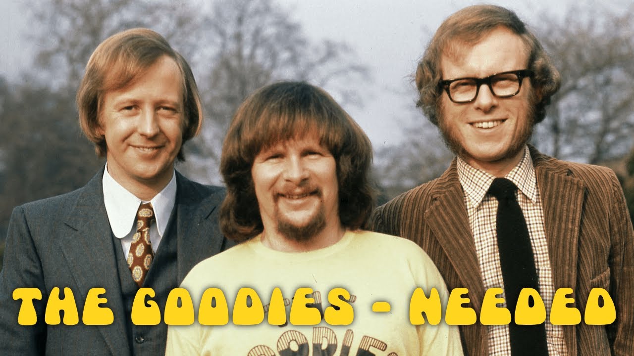 The Goodies - Needed (Restoration Attempt)