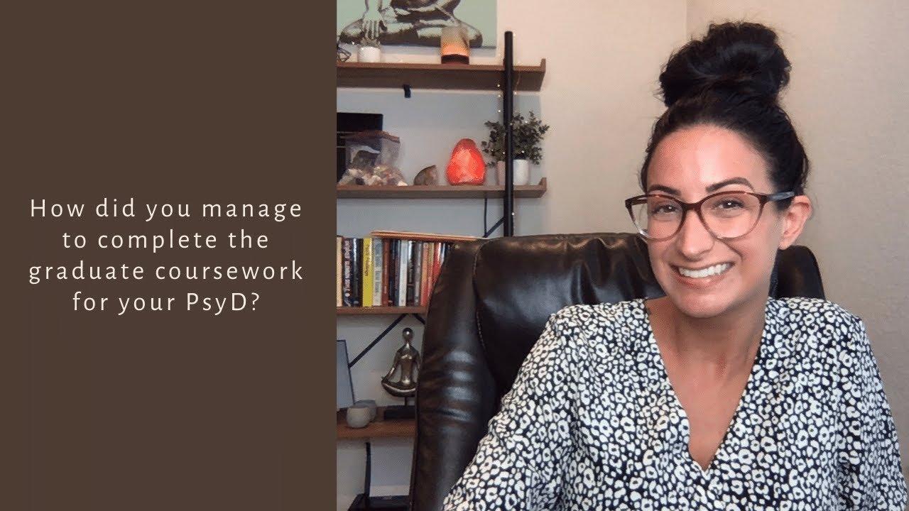How did you manage to complete the coursework required for a doctorate in clinical psychology?