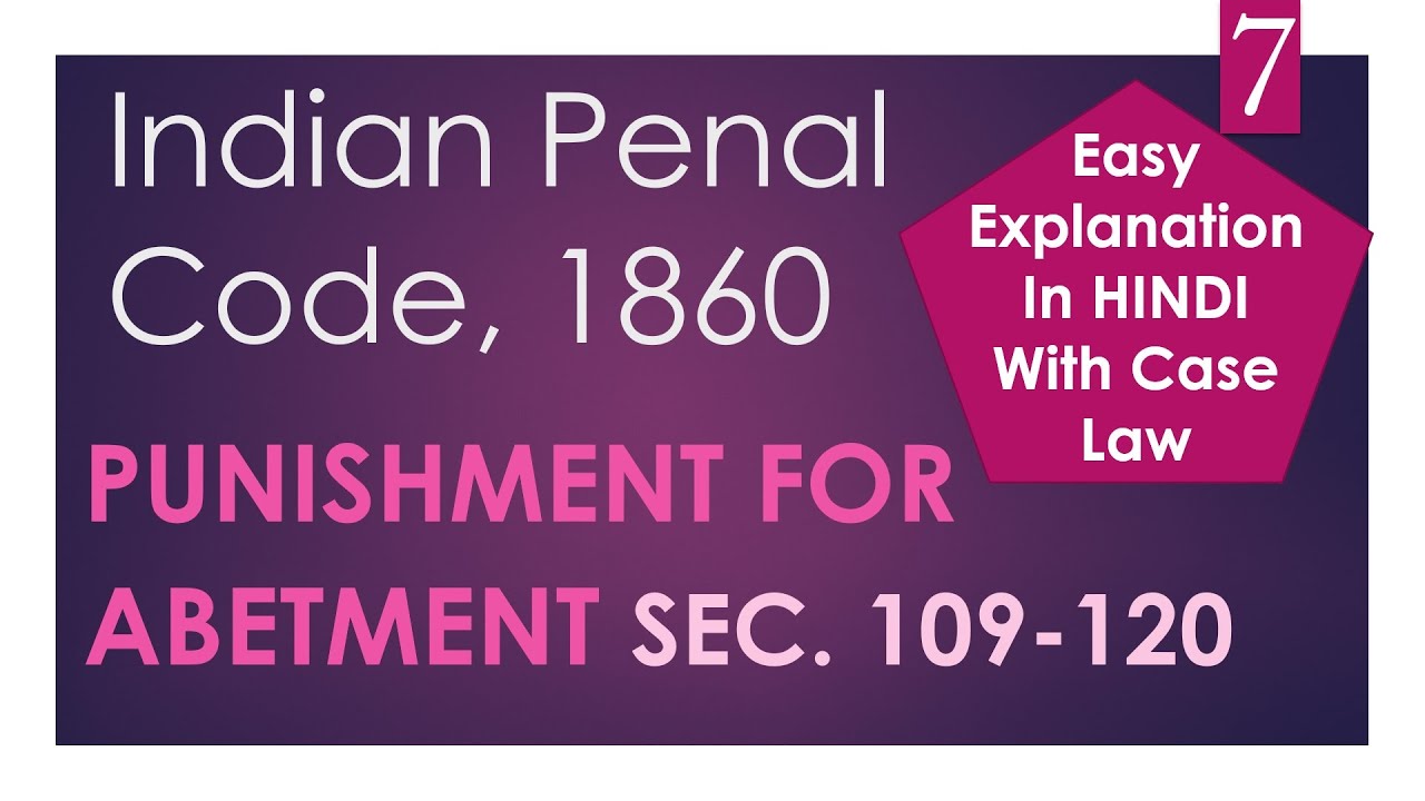 Abetment (Punishment) - Easy Explanation - Indian Penal Code