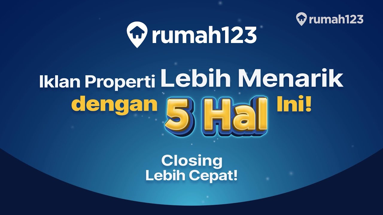 Auto Closing Cepat! Ini 5 Cara Bikin Iklanmu Unggul di Rumah123