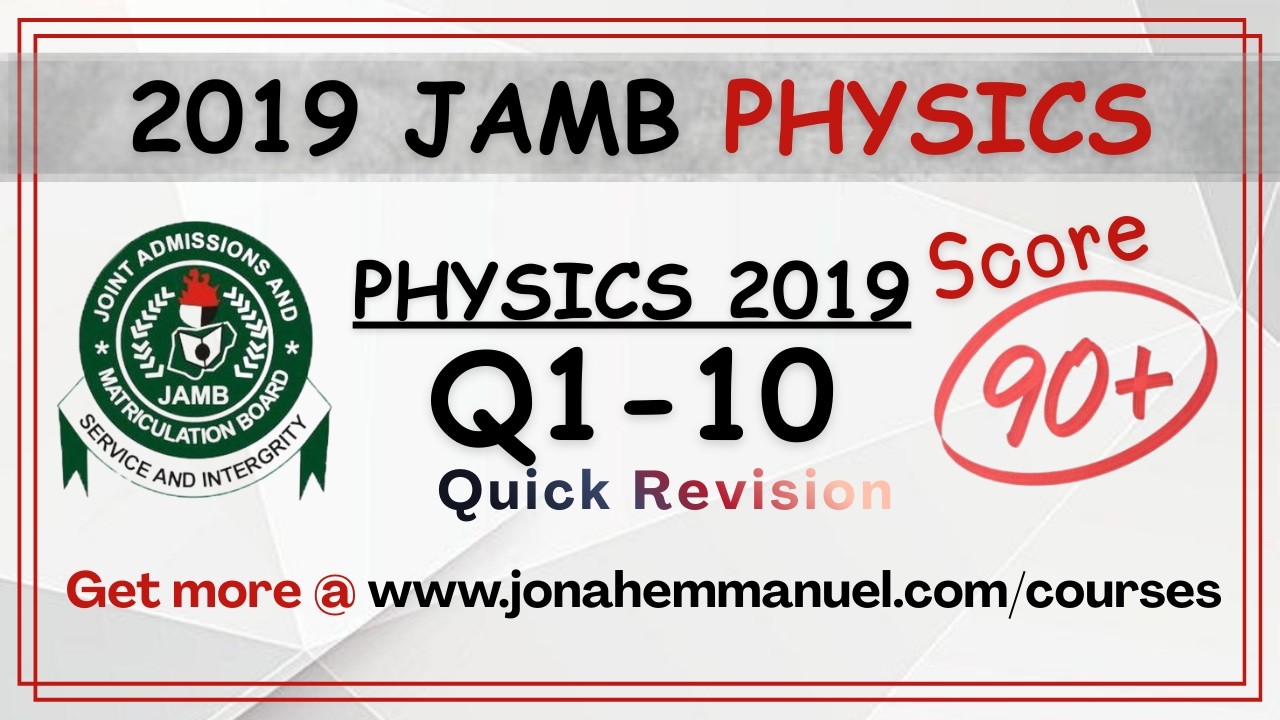 JAMB 2019 Physics Past Questions and Answers: JAMB Physics Tutorial | Physics JAMB Solution
