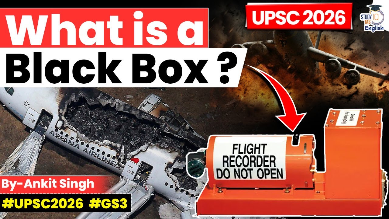 What is a Black Box? | Ankit Singh | StudyIQ IAS English