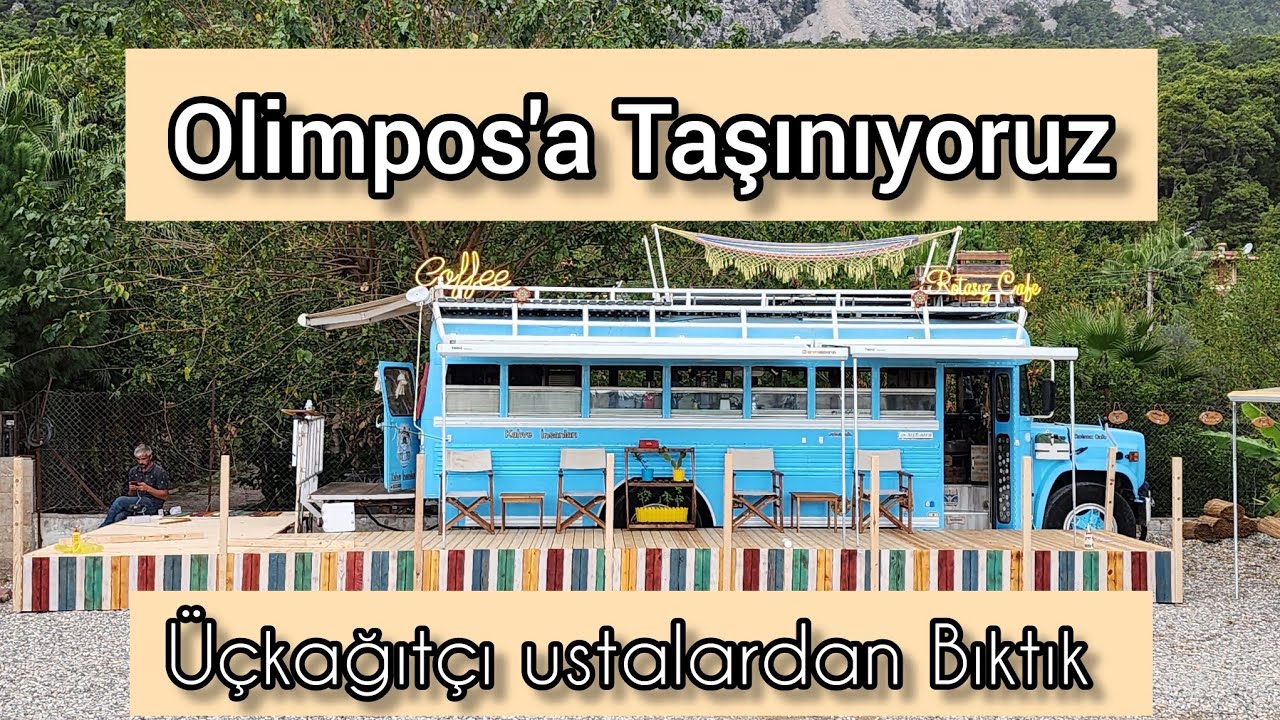 Camping Açmak için Olmpos'a Taşınıyoruz. Dalevereci Ustalardan Bıktık!!!