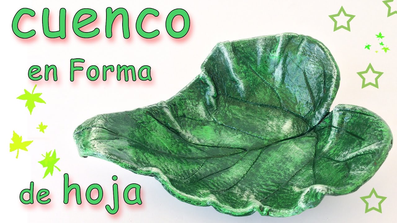 Manualidades: Cuenco en forma de Hoja - Manualidades Para Todos