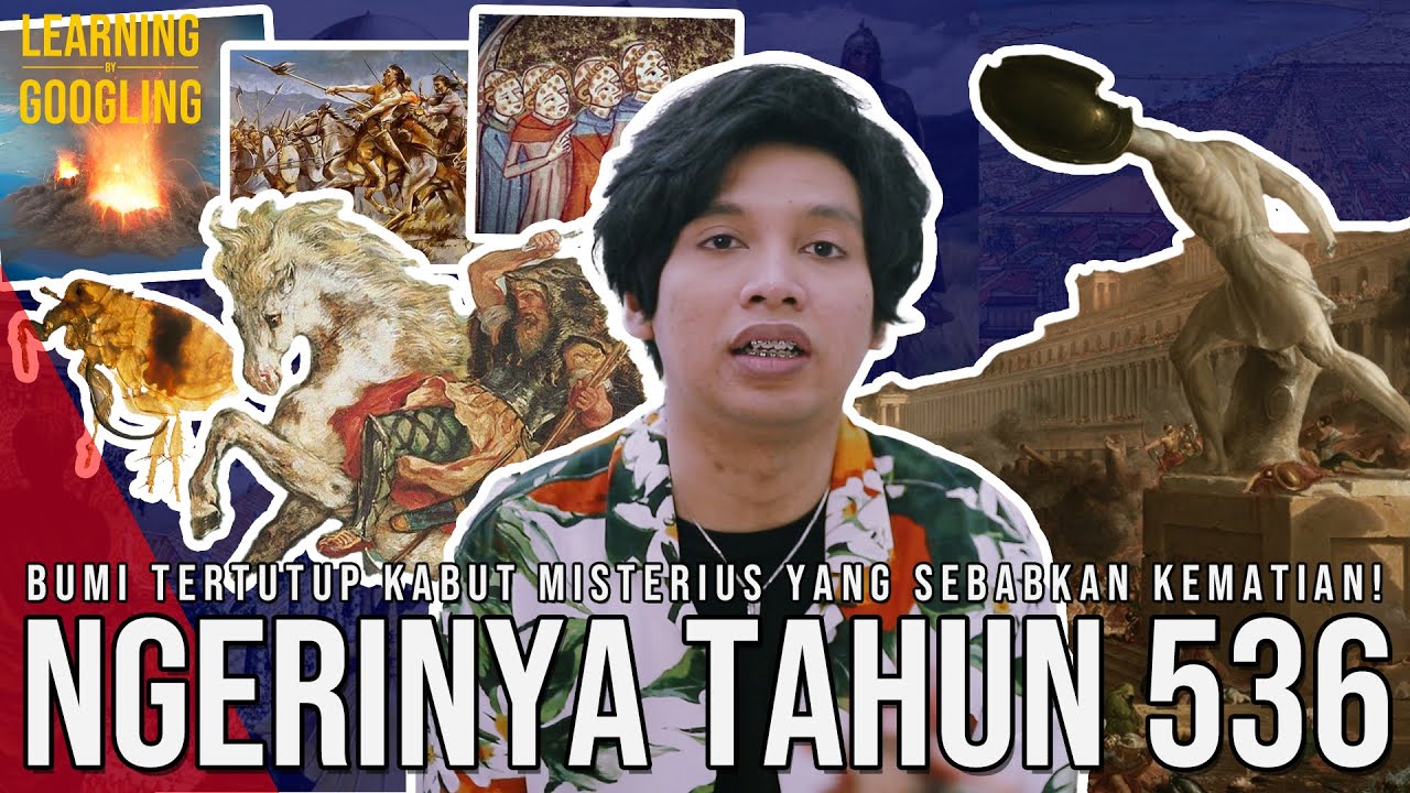 536! Tahun Terburuk Dalam Sejarah Dunia! Semua Karena Krakatau? | Learning By Googling #149