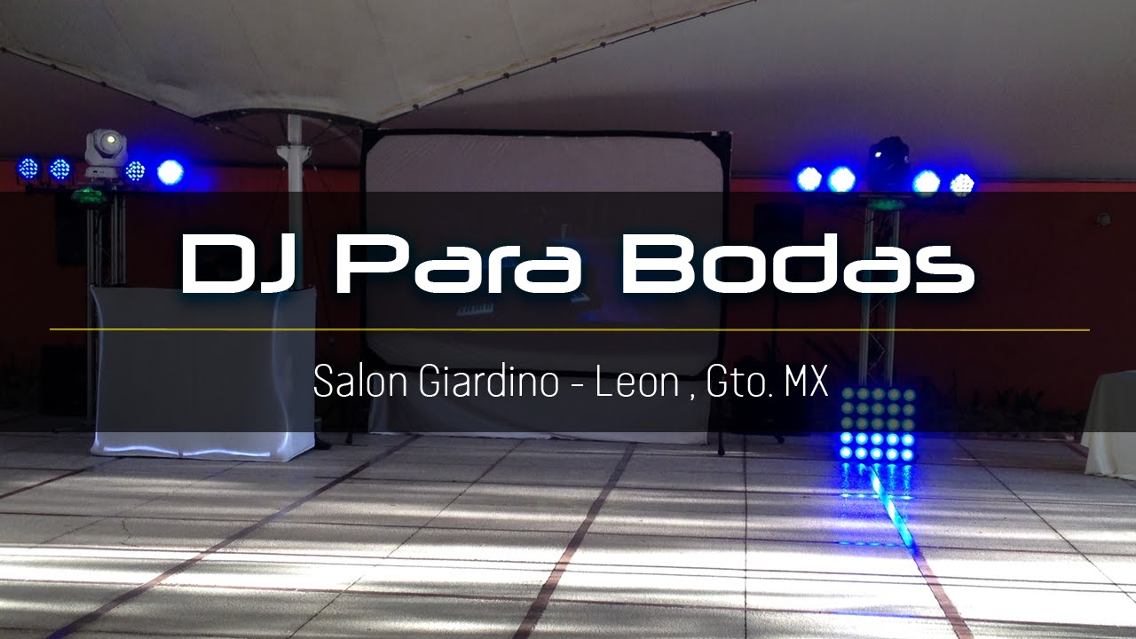 Tu Boda En Leon Guanajuato Salon Giardino DJ Bodas Y Eventos Iluminación Led Pantalla Grande