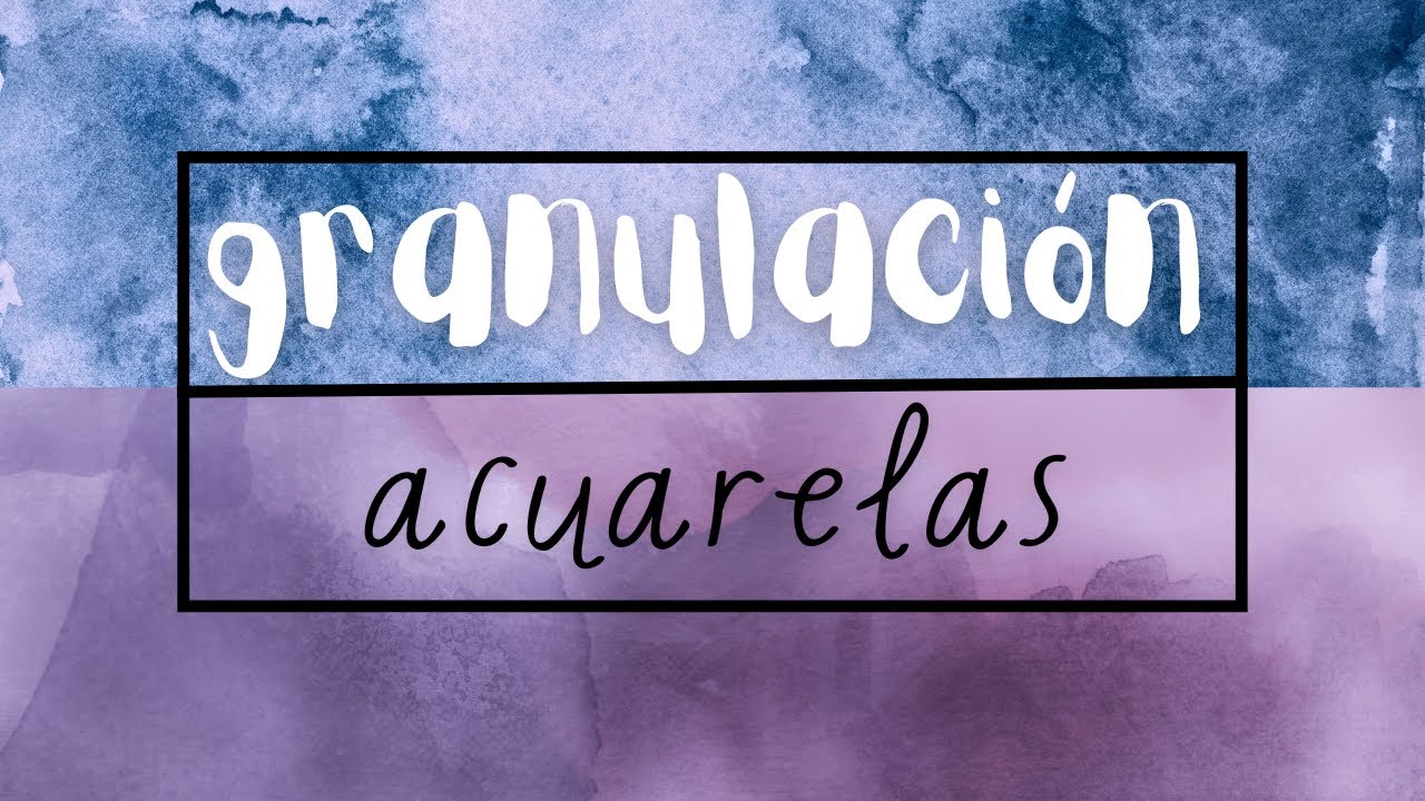Como hacer acuarelas super granuladas y que es la granulación