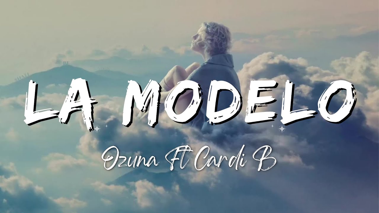 Ozuna Ft Cardi B - La Modelo (Lyrics/Letra)