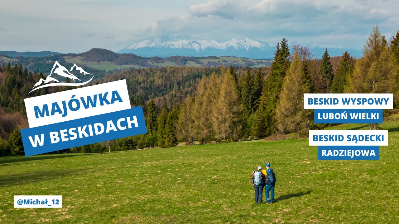 Beskid Wyspowy: Luboń Wielki. Beskid Sądecki: Radziejowa. Majówka w Beskidach 2023