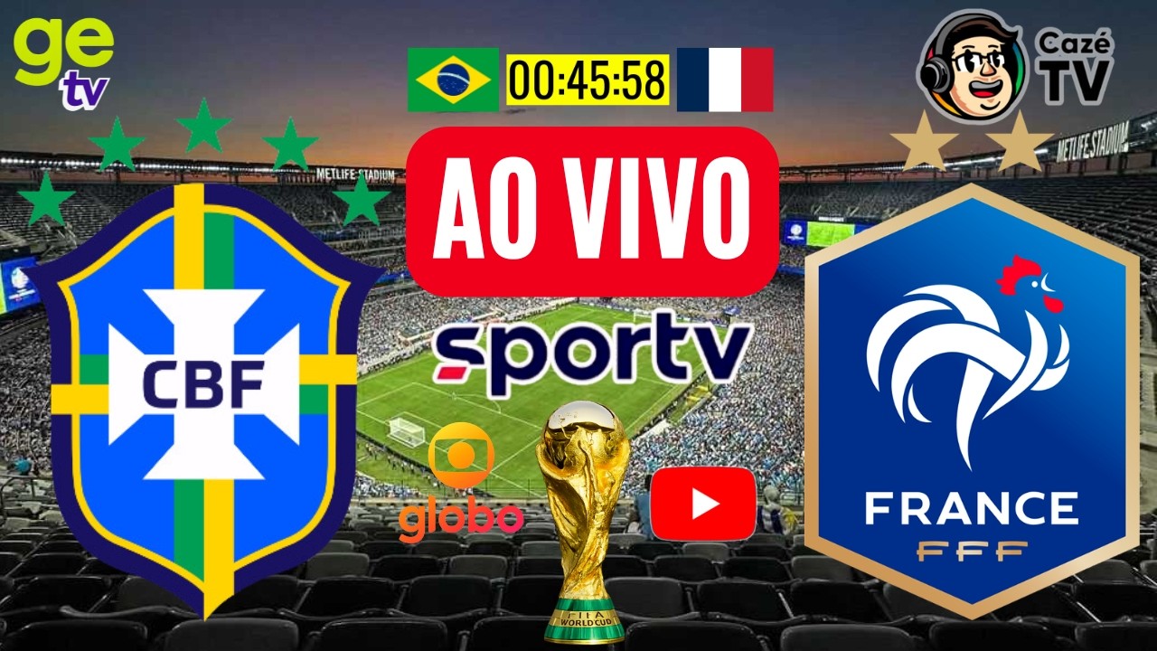 🔴(AO VIVO) BRASIL X FRAN&Ccedil;A CAZE TV AO VIVO GE TV AO VIVO - CAZ&Eacute;TV