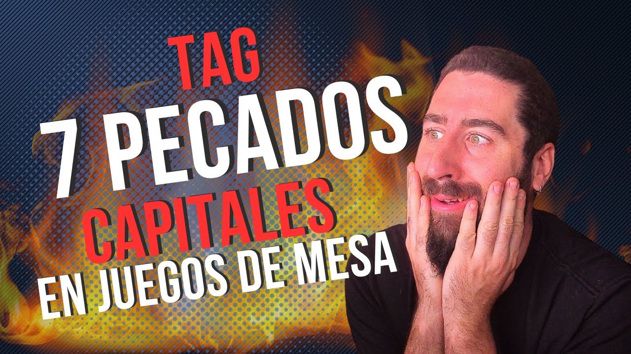 TAG 7 Pecados Capitales en Juegos de Mesa