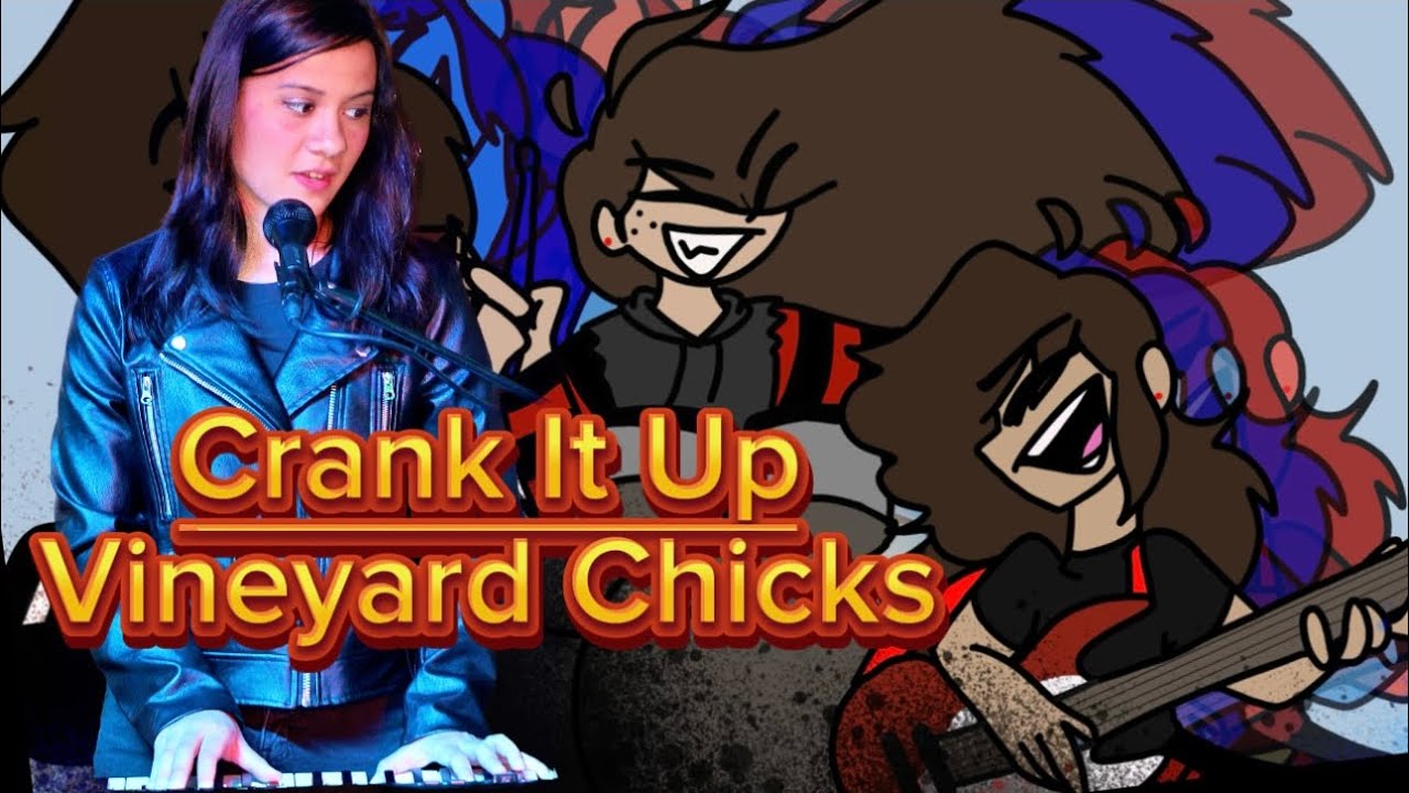 Crank It Up - Vineyard Chicks (Original Music)