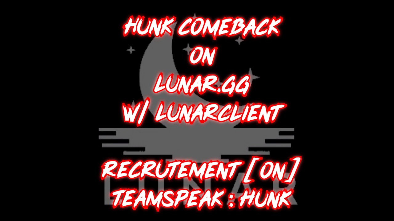 HUNK IS BACK ON LUNAR CLIENT