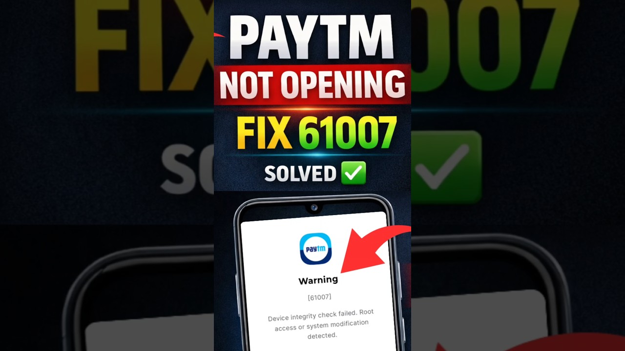 Fix Paytm Device Integrity Check Failed Problem | Paytm Not Opening - Warning 61007 #paytm #shorts