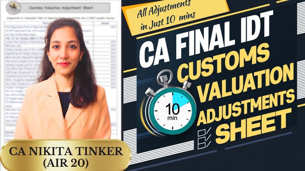 Customs Valuation All Adjustments Summary Sheet| Just 10 mins| CA Final IDT | CA Nikita Tinker AIR20