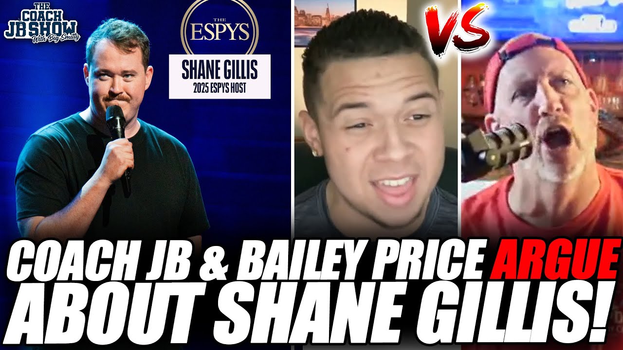Coach JB & Bailey Price Get Into HEATED DEBATE After Shane Gillis Is Named 2025 ESPYS Host!