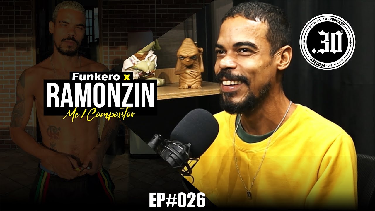 RAMONZIN X FUNKERO - Ponto 30 Podcast #026