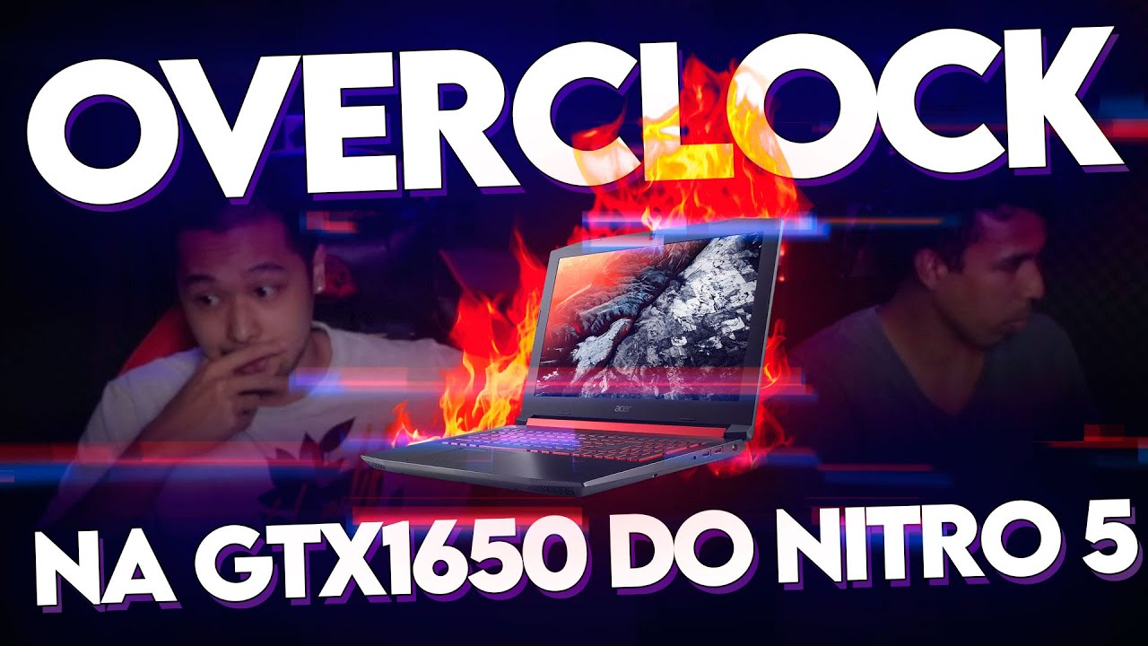 OVERCLOCK na GTX1650 do NITRO 5!