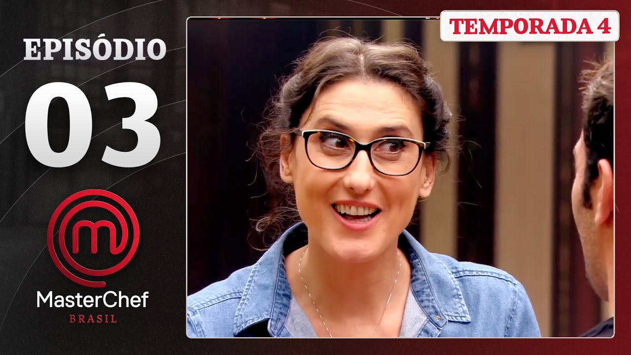 EPISÓDIO 02 - EMBATES da 4º temporada! | Temp. 04 | MASTERCHEF BRASIL