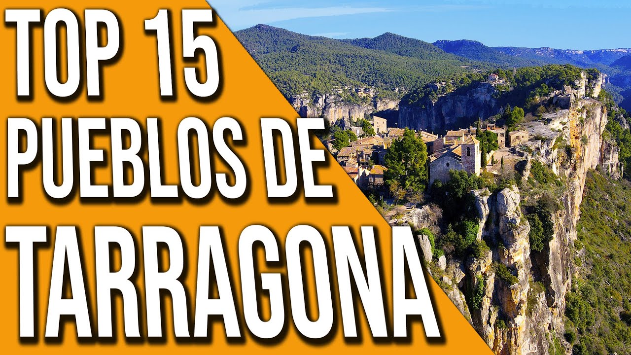 ✅➡️ 15 PUEBLOS que NO CONOCES ⬅️✅ QUE VER en la PROVINCIA de TARRAGONA ❤️❤️ Cataluña 💛💙 España 💚❤️