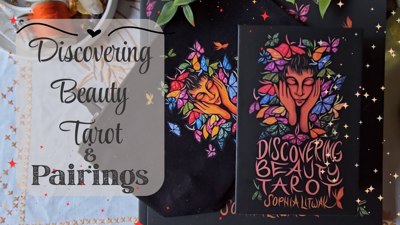 Discovering Beauty Tarot + Pairings | Sophia Litwak