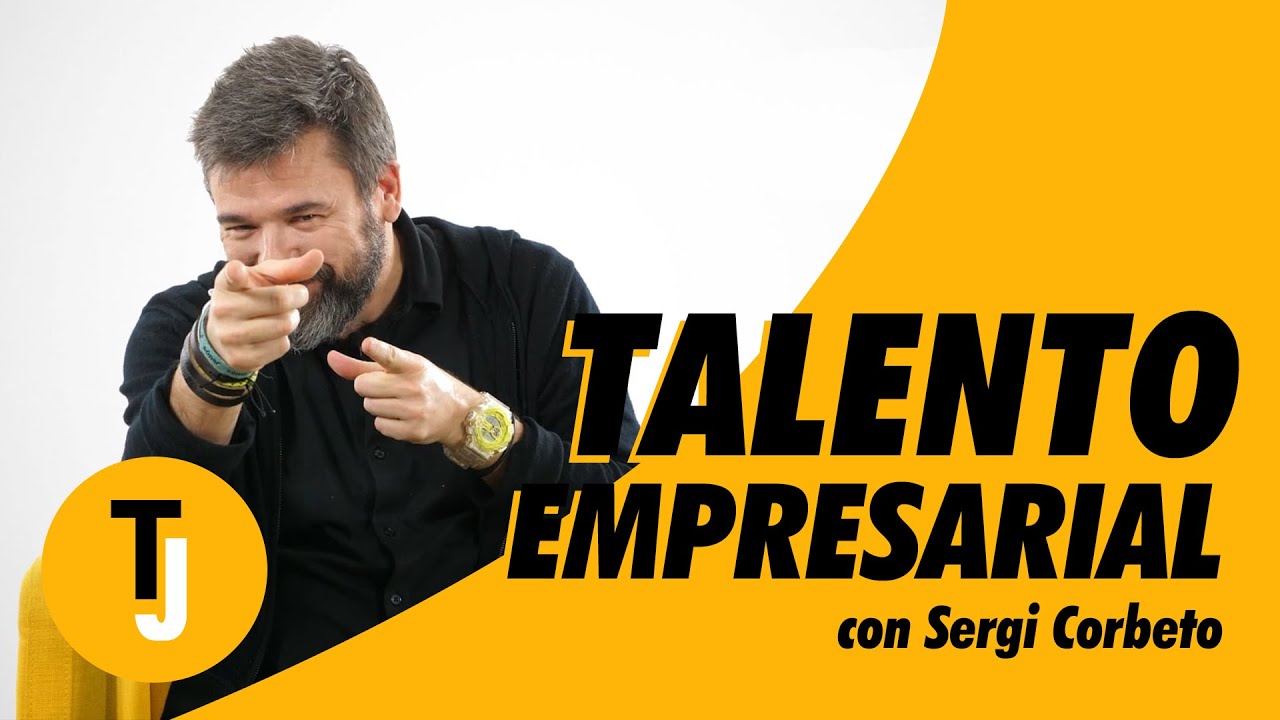 Secretos del TALENTO EMPRESARIAL 🔺con Sergi Corbeto