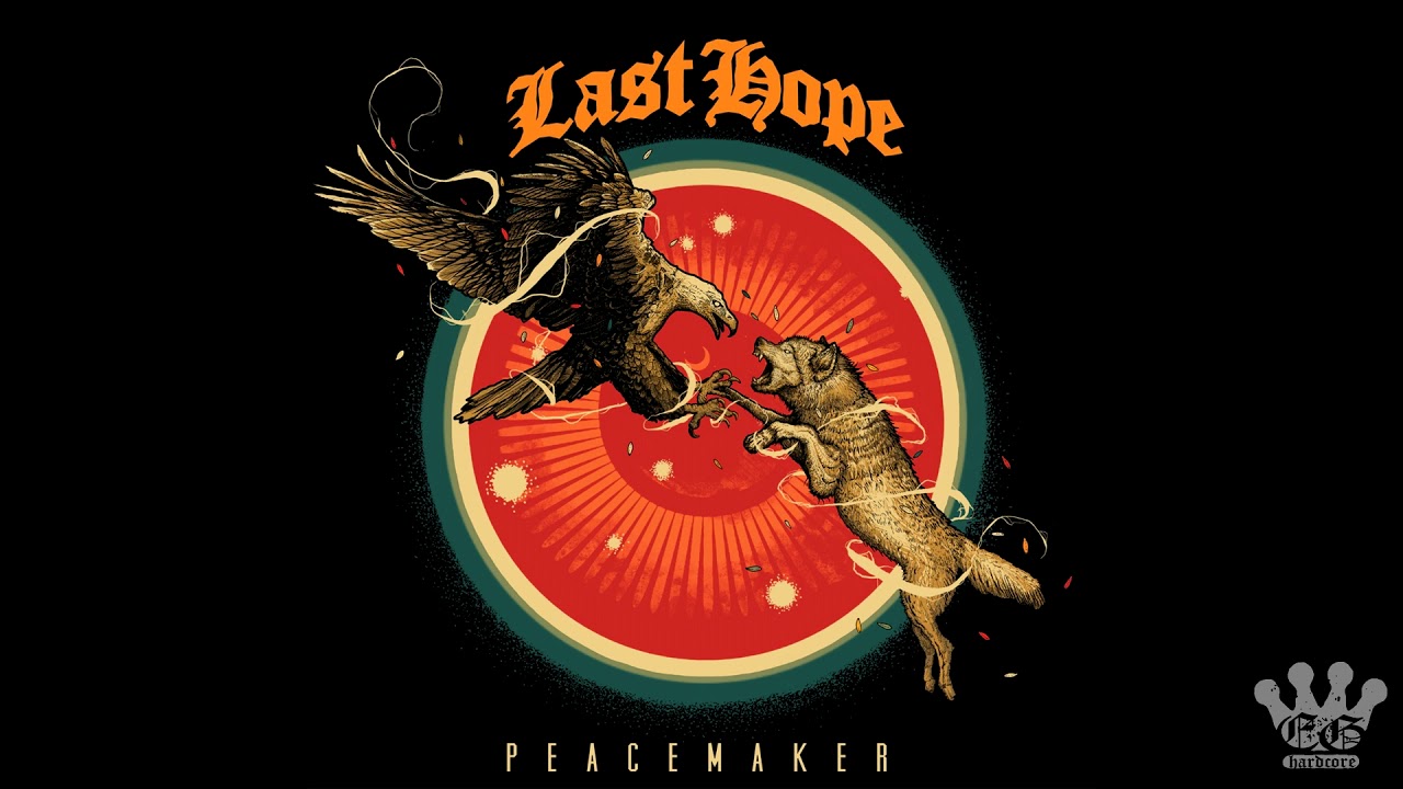 [EGxHC] Last Hope - Peacemaker - 2019 (Full Album)