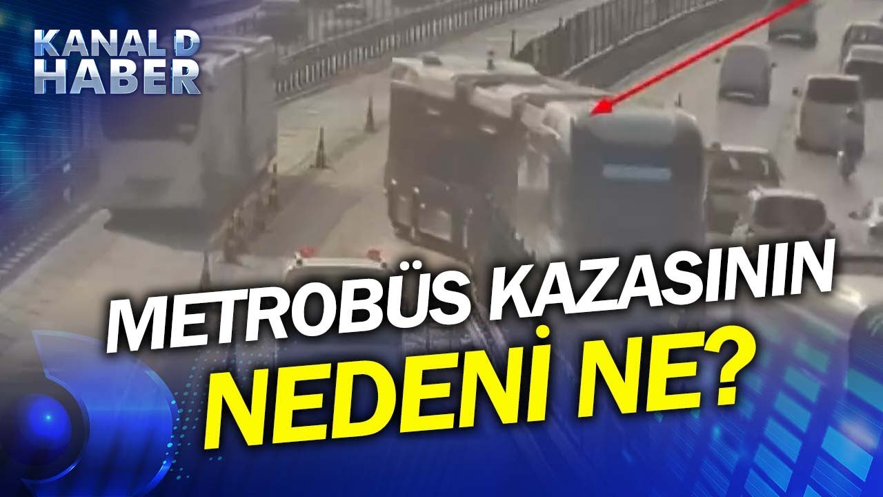 Metrobüs Kazasında Yeni Detaylar! Bu Manevrayı Yapmaması Kazaya Neden Olmuş...