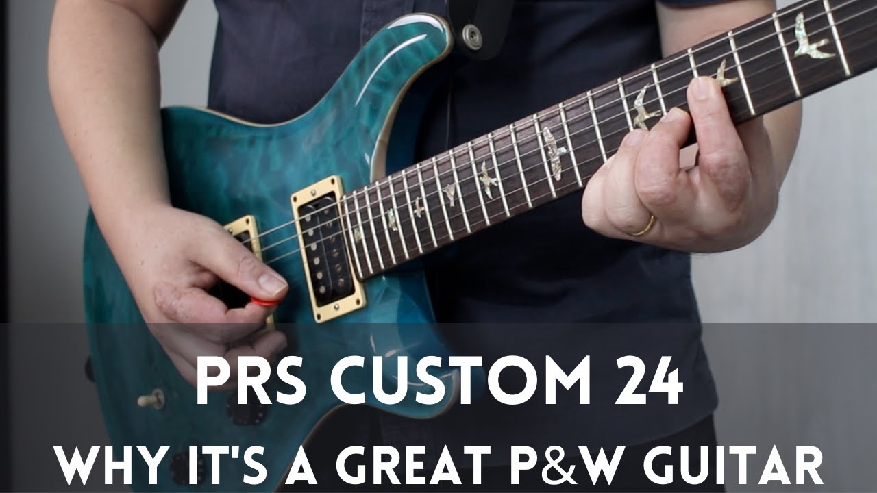Почему PRS Custom 24 — ИДЕАЛЬНАЯ гитара для восхваления и поклонения (можно ли использовать P&W?)