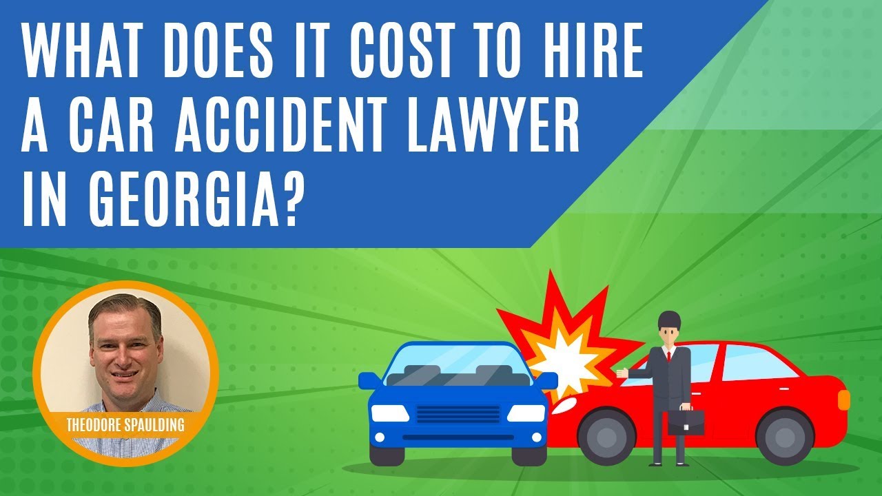 What Does It Cost To Hire A Car Accident Lawyer In Georgia?