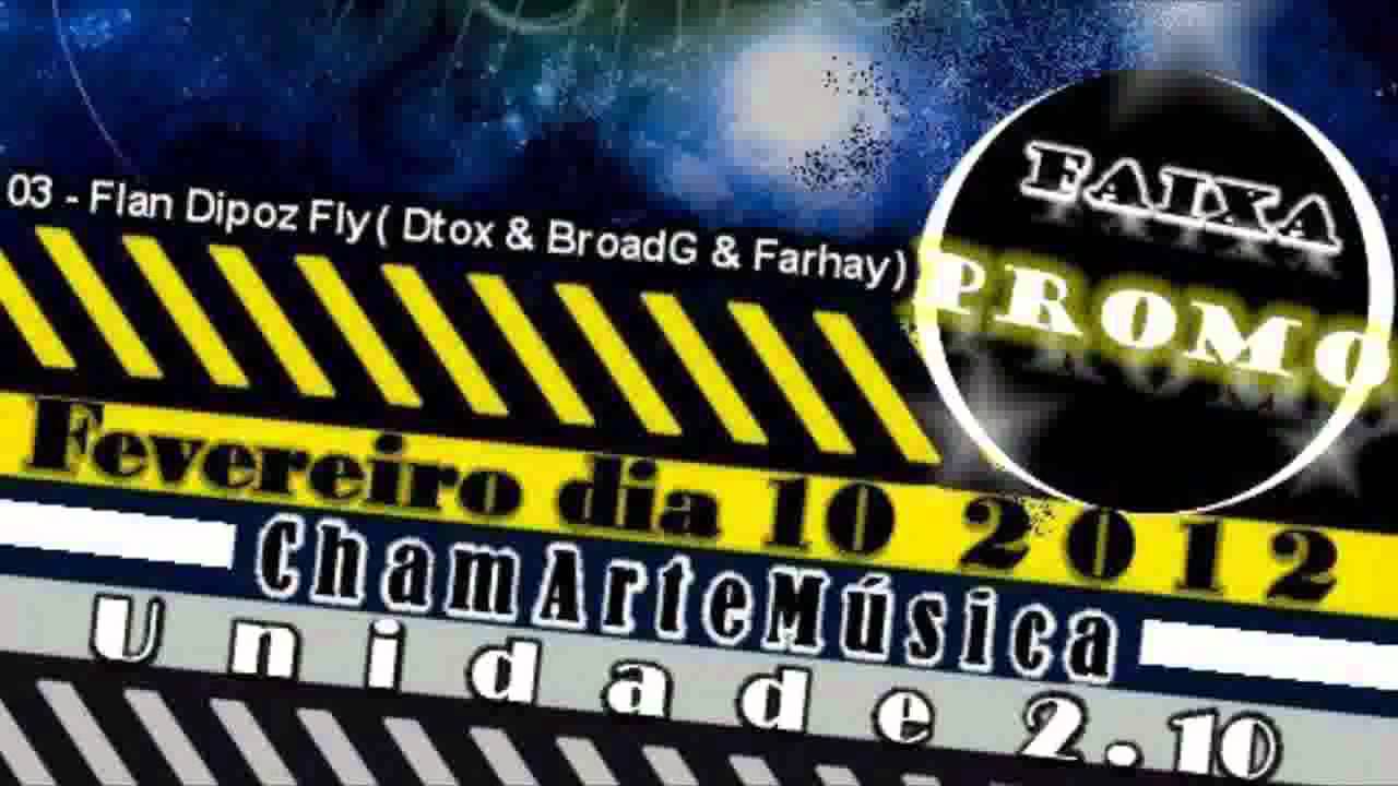 Dtox, Broad G & Farhay - Flan Dpoz Fly (ChamArteMusica) (2012)