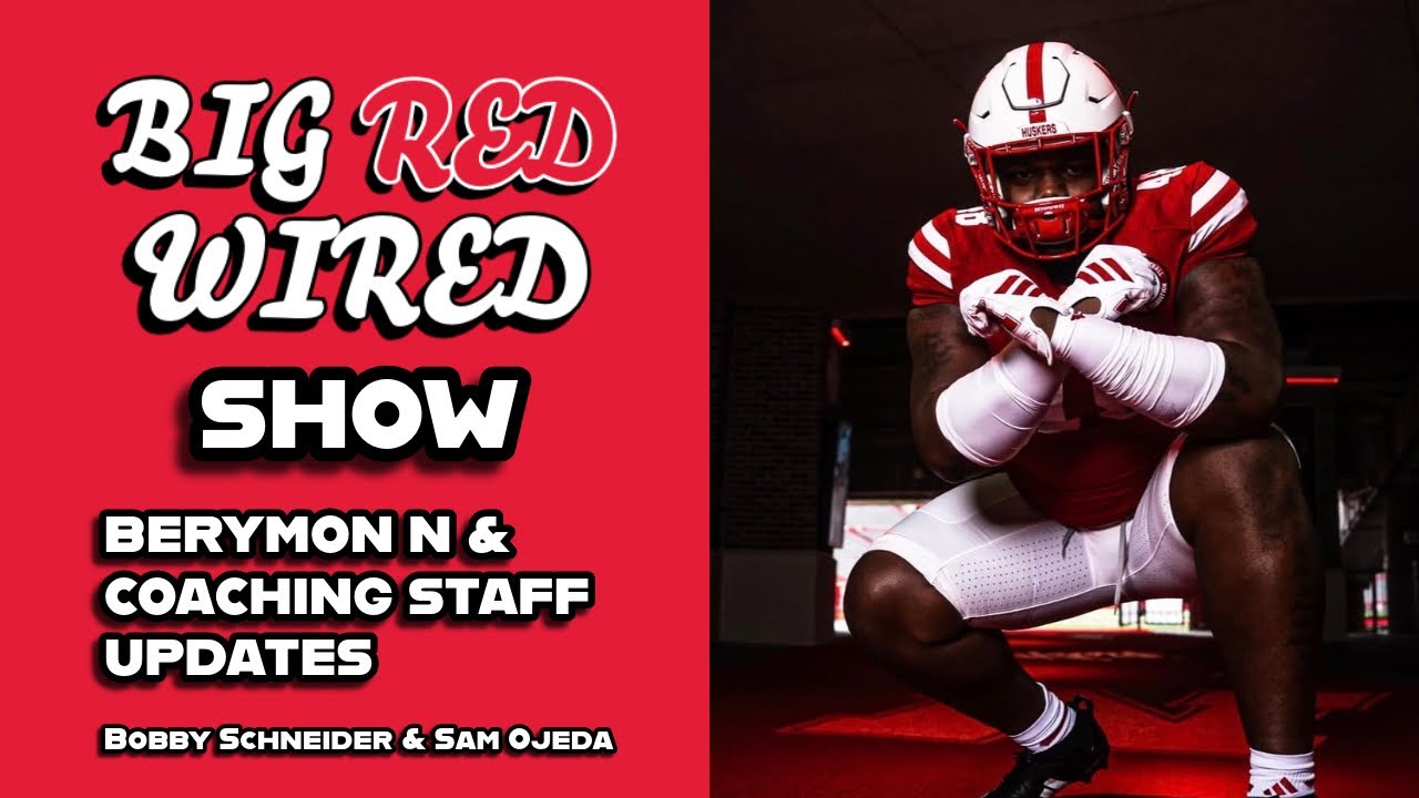 Dylan Berymon is N | Maher & Humphrey take over Special Teams | Miles Taylor leaving Nebraska | GBR