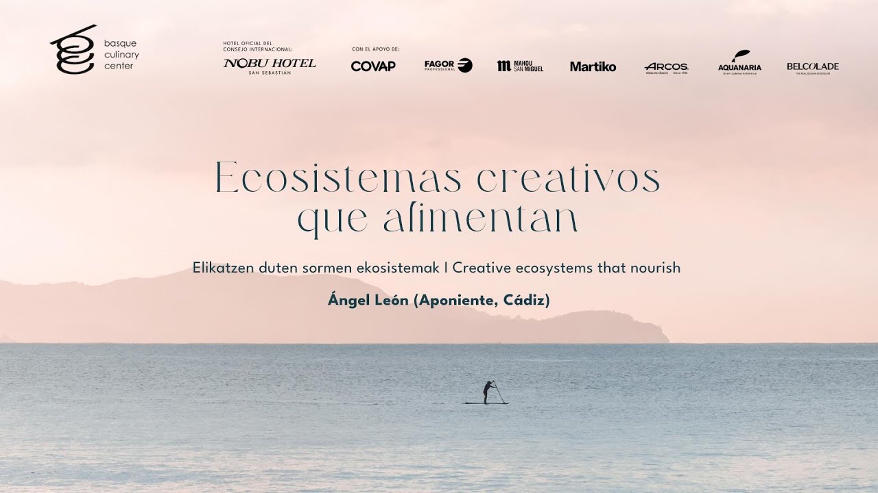 Ecosistemas creativos que alimentan - Ángel León