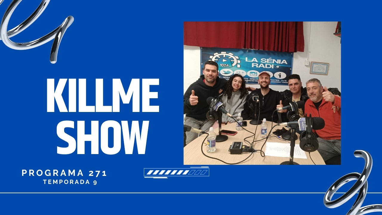 KILLME SHOW PROGRAMA 271 / MI LADO REBELDE SOLEADO  / TEMPORADA 9