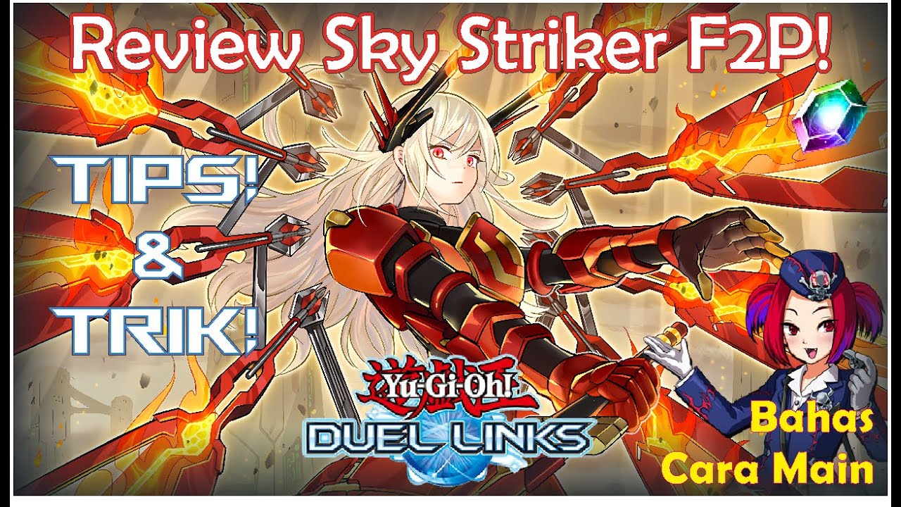 REVIEW SKY STRIKER F2P - DULU MAHAL KINI JADI MURAH BANGET!! [TIPS & TRICK] YU-GI-OH! DUEL LINKS!